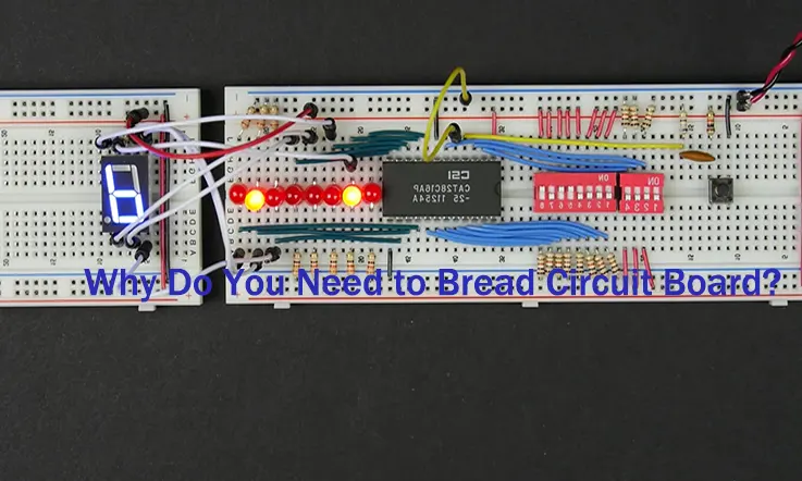 Why Do You Need to Bread Circuit Board?