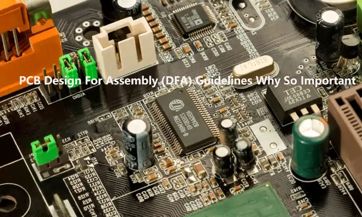 PCB Design For Assembly DFA