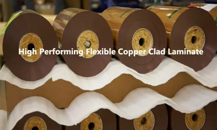flexible-copper-clad-laminate High Performing Flexible Copper Clad Laminate