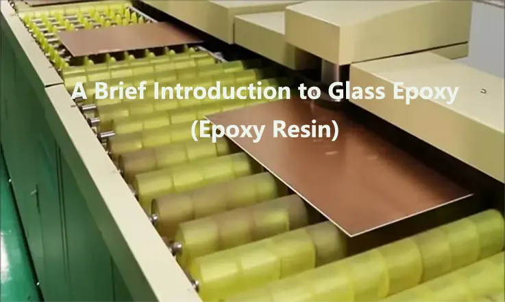 Glass Epoxy and Its role in PCB Manufacturing