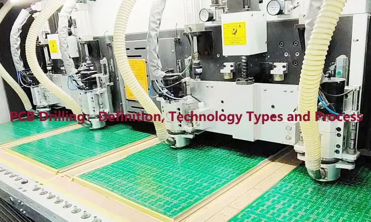 PCB Drilling：Definition, Technology Types and Process