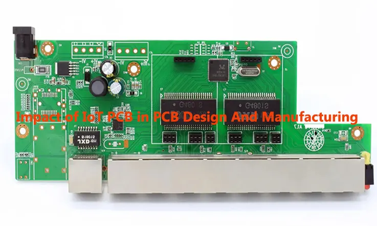 Impact of IoT PCB In PCB Design And Manufacturing