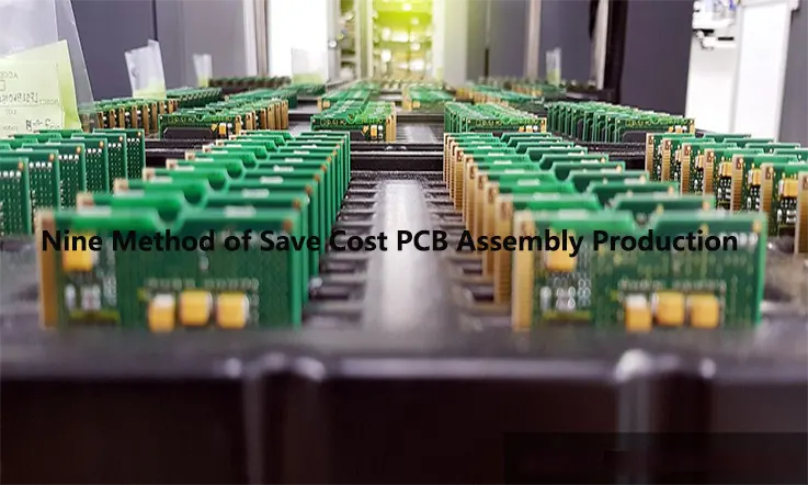 Nine Method of Save Cost PCB Assembly Production