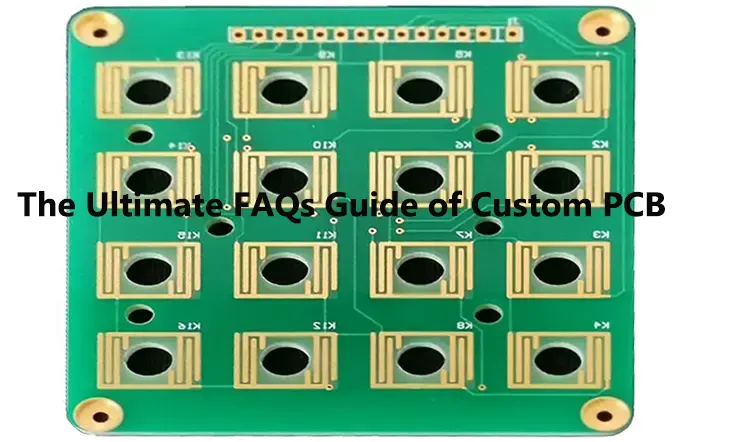 The Ultimate FAQs Guide of Custom PCB