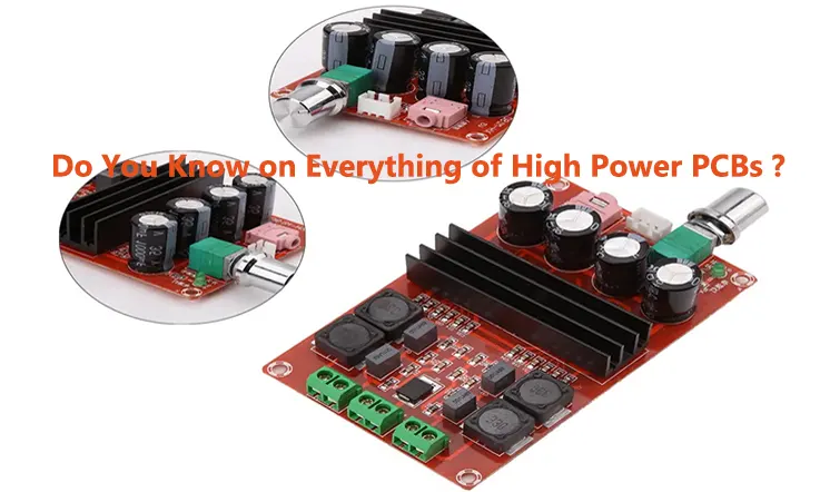 Do You Know About Everything of High Power PCBs ?