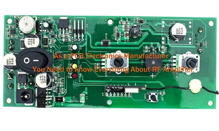 As a PCB Electronics Manufacturer: You Need to know Everything About RF Amplifier