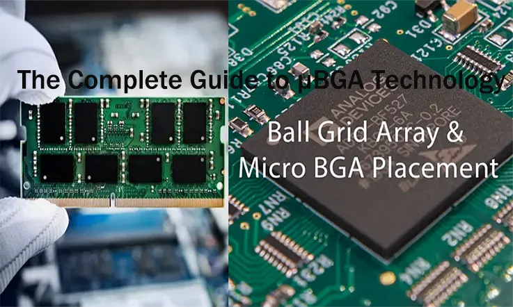 The Complete Guide to µBGA Technology