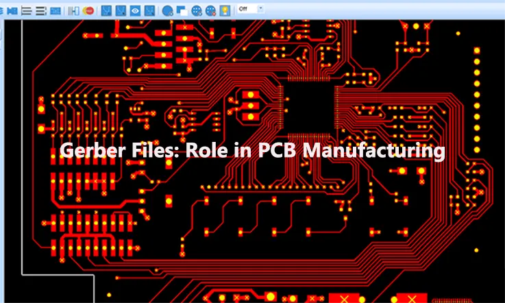 Gerber Files: Role in PCB Manufacturing