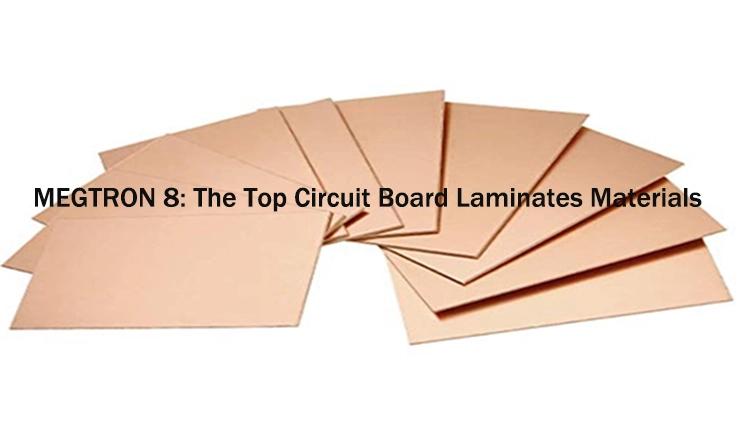 megtron-8-pcb-laminate-materials Megtron 8 PCB Laminate Materials