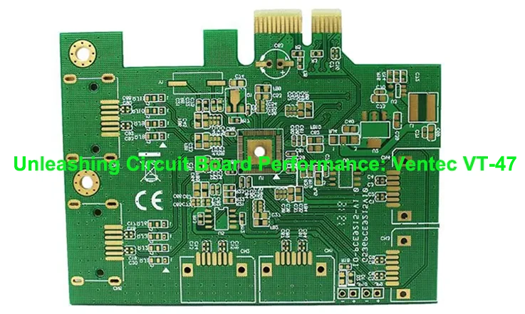 Ventec VT-47 PCB Board