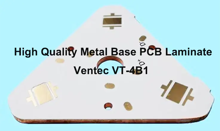 Ventec VT-4B1 Metal Base PCB Board