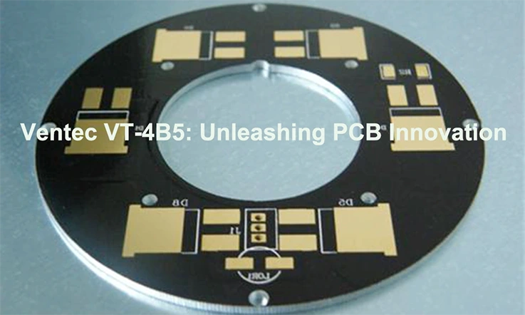 Ventec VT-4B5 PCB Board
